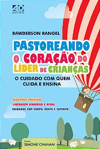 Livro Pastoreando O Coracao Do Lider De Criancas