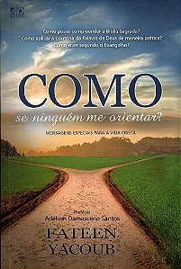 Livro Como Se Ninguém Me Orientar? Mensagens Especiais Pa...