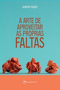 Livro A arte de aproveitar as próprias faltas