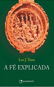 Livro A fé explicada - Capa dura