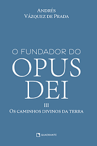 Livro O Fundador Do Opus Dei, Vol. Iii - Os Caminhos Divi...