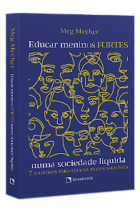 Livro Educar Meninos Fortes Numa Sociedade Líquida