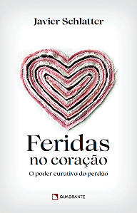 Livro Feridas no coração: O poder curativo do perdão