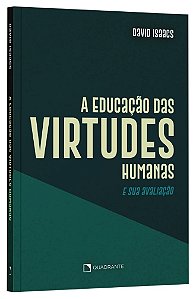 Livro A educação das virtudes humanas e sua avaliação
