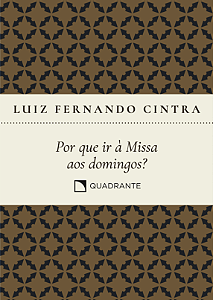 Livro Por Que Ir À Missa Aos Domingos?