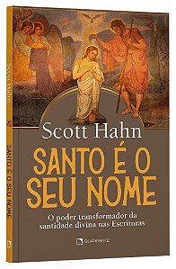 Livro Santo É O Seu Nome - O Poder Transformador Da Santi...