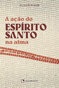 Livro A Ação Do Espírito Santo Na Alma