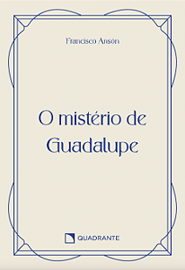 Livro O Mistério De Guadalupe - 4ª Edição