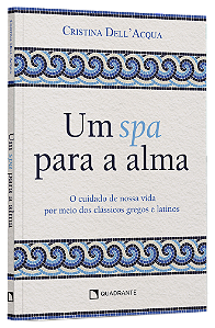 Livro Um Spa Para A Alma - O Cuidado De Nossa Vida Por Me...