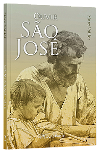 Livro Ouvir São José: Pai, Modelo E Companheiro No Caminho