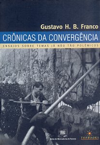 Livro Crônicas da convergência: ensaios sobre temas já nã...