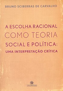 Livro A escolha racional como teoria social e política: u...