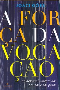 Livro A força da vocação no desenvolvimento das pessoas e...