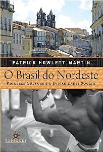 Livro O Brasil do Nordeste: riquezas culturais e disparid...