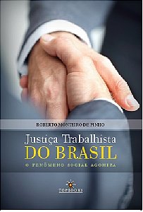 Livro Justiça Trabalhista do Brasil: O fenômeno social ag...
