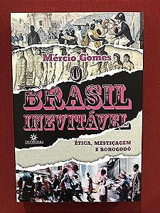 Livro O Brasil inevitável: Ética, mestiçagem e borogodó