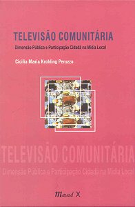Livro Televisão comunitária: dimensão pública e participa...