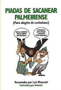 Livro Piadas de sacanear palmeirense. para alegria de cor...
