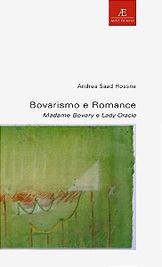 Livro Bovarismo e Romance: Madame Bovary e Lady Oracle (V...
