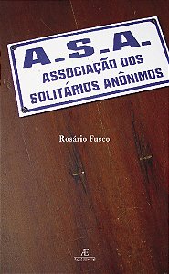Livro A.S.A. - Associação Dos Solitários Anônimos