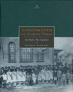 Livro Imigrantes Judeus do Oriente Médio: São Paulo e Rio...