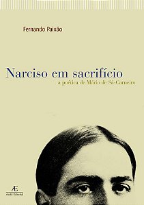 Livro Narciso em Sacrifício: A Poética de Mário de Sá-Car...