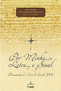 Livro Por Minha Letra E Sinal - Documentos Do Ouro Do Século Xv...