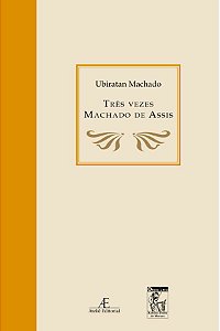 Livro Três Vezes Machado de Assis