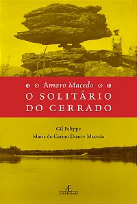 Livro Amaro Macedo - O Solitário Do Cerrado