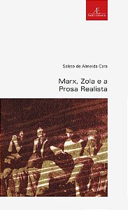 Livro Marx, Zola E A Prosa Realista