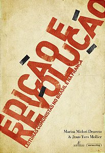 Livro Edição E Revolução - Leituras Comunistas No Brasil E Na F...