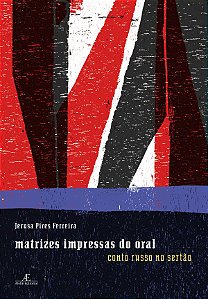 Livro Matrizes Impressas do Oral: Conto Russo no Sertão