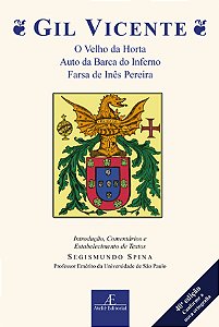 GIL VICENTE - O VELHO DA HORTA, AUTO DA BARCA DO INFERNO,...