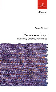 Livro Cenas Em Jogo - Literatura, Cinema, Psicanálise