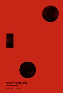 Livro Rosa Luxemburgo: Crise e Revolução (Volume -)