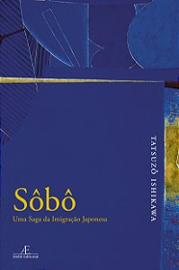 Livro Sôbô: Uma Saga da Imigração Japonesa
