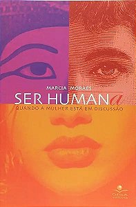 Livro Ser humana: Quando a mulher está em discussão