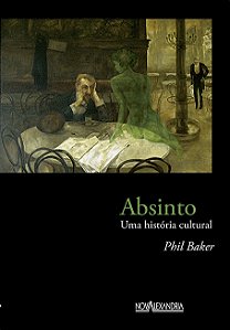 Livro Absinto - Uma história cultural