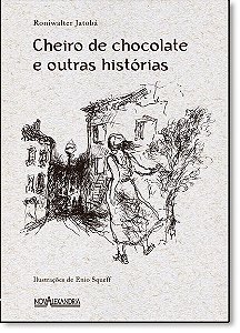 Livro Cheiro De Chocolate E Outras Historias - 1ª