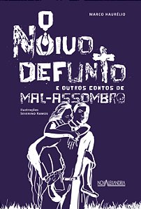 Livro O noivo defunto e outros contos de mal-assombro
