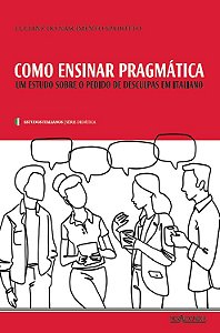 Livro Como Ensinar Pragmática - Um Estudo Sobre O Pedido De Des...