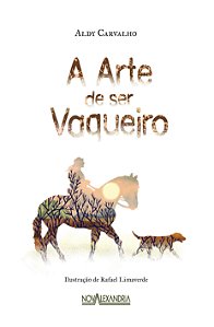 Livro A Arte De Ser Vaqueiro