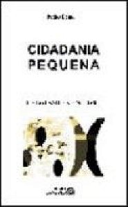 Livro Cidadania Pequena - Polemicas Do Nosso Tempo