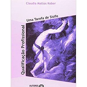 Livro Qualificacao Profissional - Uma Tarefa De Sisifo - ...