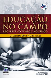Livro Educacao No Campo - Recortes No Tempo E No Espaco -...