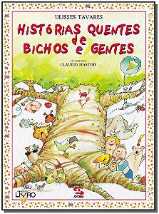 Livro Histórias quentes de bichos e gentes