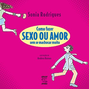 Livro Como Fazer Sexo Ou Amor Sem Se Machucar Muito