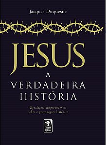 Livro Jesus: A verdadeira história