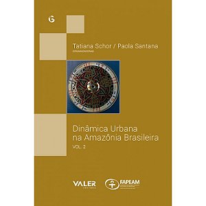 Livro Dinâmica Urbana Na Amazonia Brasileira - Volume 2
