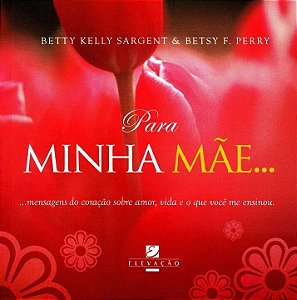 Livro Para Minha Mae...